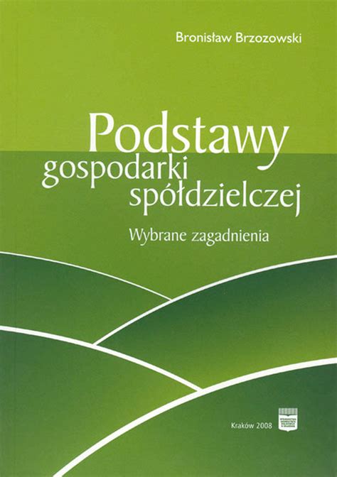 Podstawy gospodarki spółdzielczej Wybrane zagadnienia