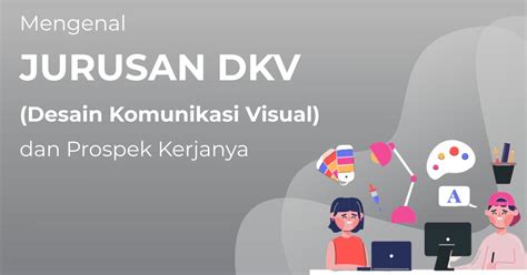 Mengenal Dkv Desain Komunikasi Visual Belajar Dari Sini Ke Imagesee