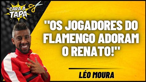 LÉO MOURA CONTA O QUE OS JOGADORES DO FLAMENGO FALAM SOBRE RENATO