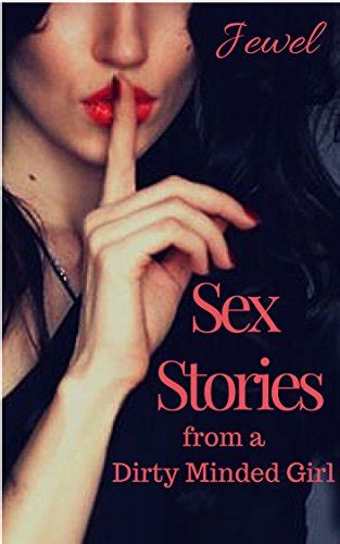 Sex Stories From A Dirty Minded Girl English Edition EBook Jewel