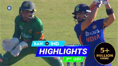 India Vs Bangladesh Rd Odi Match Highlights Ind Vs Ban Rd Odi