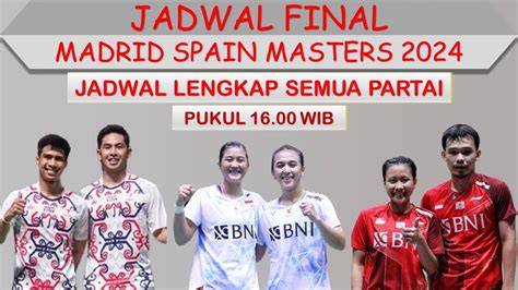 Jadwal Final Madrid Spain Masters Hari Ini Day Wakil