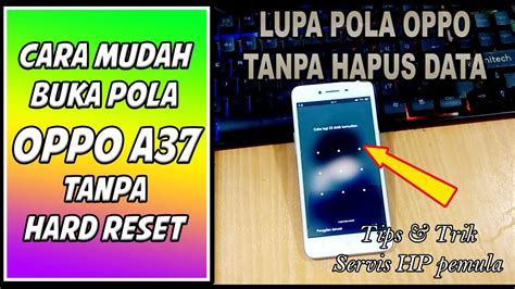 Cara Mudah Buka Pola Oppo A37 Tanpa Hilang Data YouTube