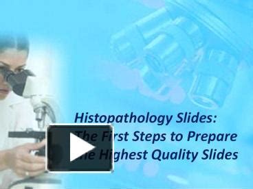 PPT – Preparing Histopathology Slides PowerPoint presentation | free to ...