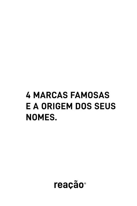 Marcas Famosas Criação De Nomes Significado Dos Nomes Naming