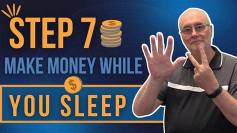 STEP 7 MAKE MONEY WHILE YOU SLEEP YouTube