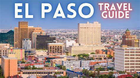 El Paso Texas Travel Guide Greatraveltours