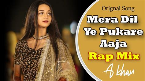 Mera Dil Ye Pukare Aaja X Rap Remix A Khan Official Heartlock Flip