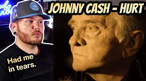 First Time Hearing Johnny Cash Hurt And It Made Me Very Emotional Johnny Cash Hurt Reaction