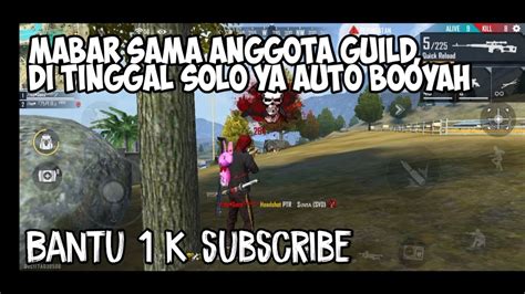 Mabar Sama Anggota Guild Ya Auto Booyah Youtube