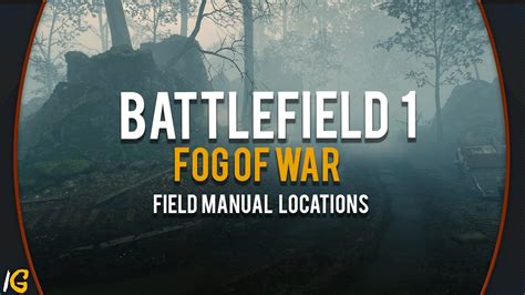 Battlefield Field Manual Locations Fog Of War Through Mud And