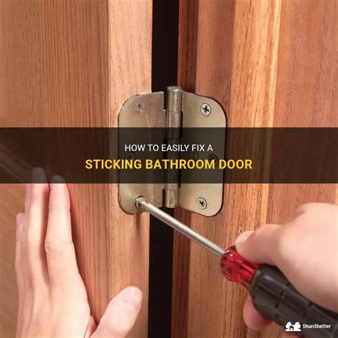 How To Easily Fix A Sticking Bathroom Door Shunshelter