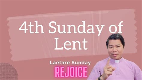 Homily For The 4th Sunday Of Lent Laetare Sunday March 10 2024 Youtube