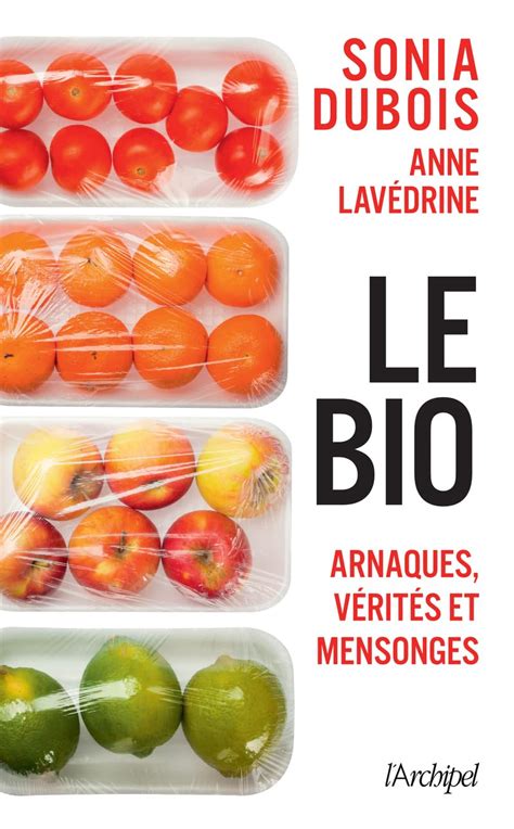 Amazon Le Bio Arnaques V Rit S Et Mensonges