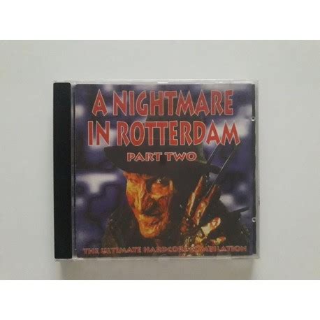 A Nightmare In Rotterdam Part Two The Ultimate Hardcore Compilation