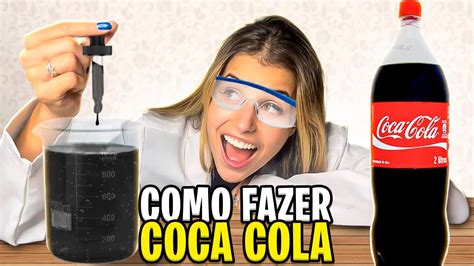 COMO FAZER COCA COLA EM CASA YouTube