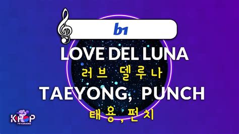 KPOP MR 노래방 러브 델루나 태용 펀치 b1 Ver ㆍLOVE DEL LUNA TAEYONG PUNCH