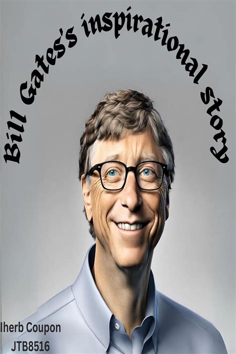 Bill Gates Inspiring Story Inspirational Story Inspirational