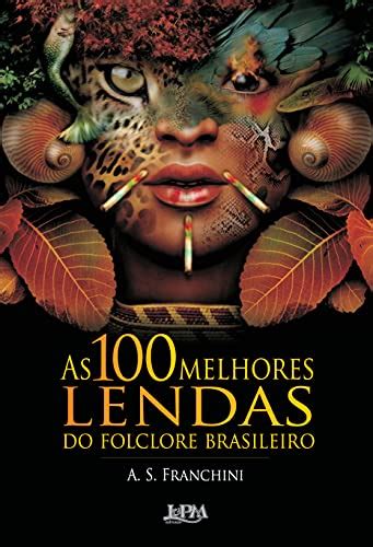 10 Melhores Livros sobre Folclore Brasileiro Descubra as Raízes