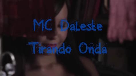 Mc Daleste Tirando Onda DJ Wilton Video Clipe Oficial 2017