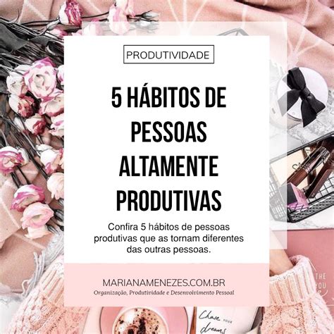 5 hábitos de pessoas altamente produtivas Material Gratuito Como