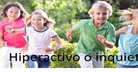 Cómo saber si mi hijo es inquieto o hiperactivo Ok Buena Vida