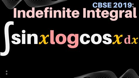 Integral Sin X Log Cos X Dx Integration Of Sin X Log Cos X Dx