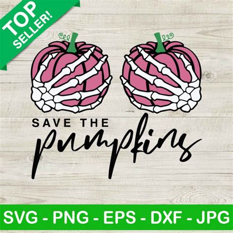 Save The Pumpkins Breast Cancer Boobs Svg Skeleton Hand Boob Breast