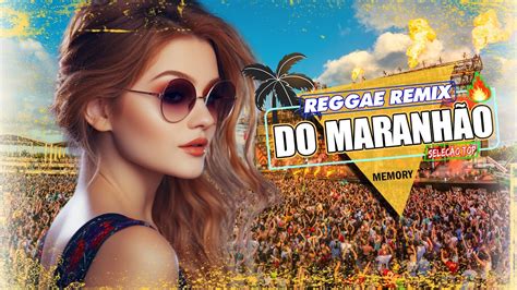 Reggae Do Maranh O Sele O Top Melhor M Sica Reggae