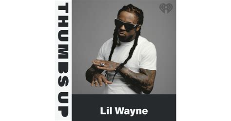 Thumbs Up Lil Wayne Iheart