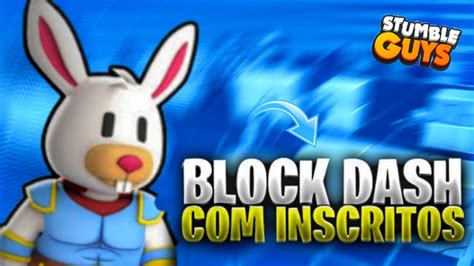 Stumble Guys Ao Vivo Jogando Inscrito Block Dash Infinito Youtube