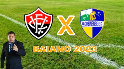 Vitoria X Jacobinense Ao Vivo Campeonato Baiano NarraÇÃo Ze Do