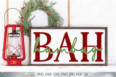 Bah Humbug Svg Christmas Svg Funny Svg Dxf And More Printable