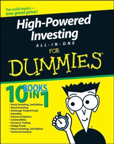 High Powered Investing All In One For Dummies For Dummies Business And Personal Finance By