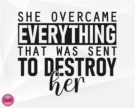 She Overcame Everything SVG, Phenomenal Woman Svg, Motivational Svg, Inspirational Svg, She