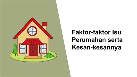 Faktor Isu Perumahan Serta Kesannya Proses 1 Pptx