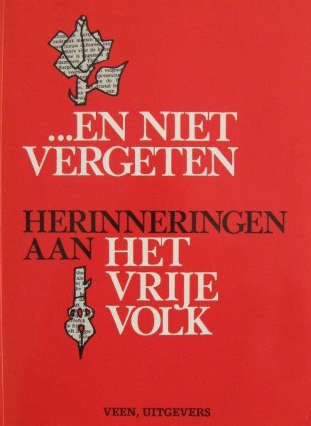 Maandag Ben En Niet Vergeten Herinneringen Aan Het Vrije Volk