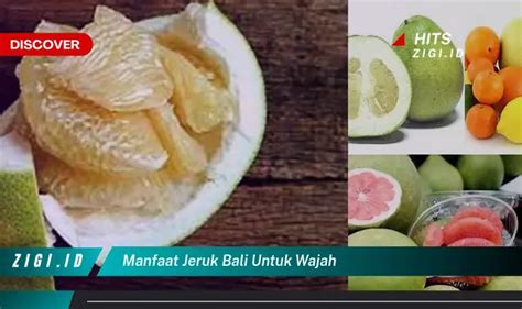 Temukan Manfaat Jeruk Bali Untuk Wajah Yang Jarang Diketahui