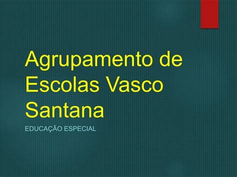 Jornadas Pedagógicas Educação Especial Agrupamento de Escolas Vasco