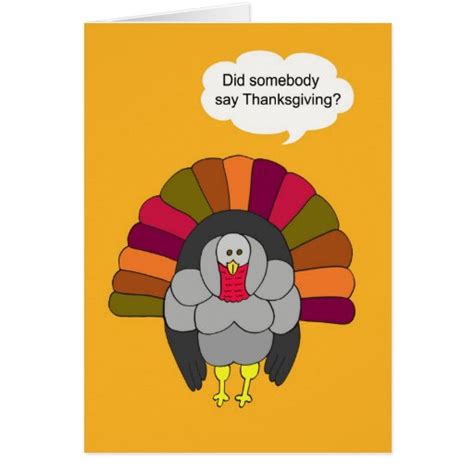 Humorous Thanksgiving Turkey Card Zazzle