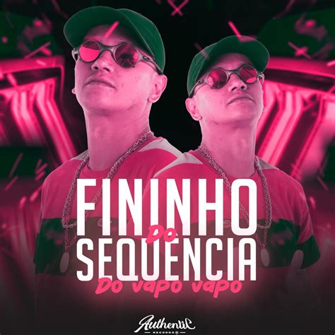 Fininho Do Sequ Ncia Do Vapo Vapo Feat Dj Dzl Single Album By