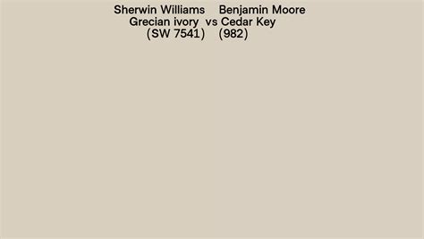 Sherwin Williams Grecian Ivory Sw 7541 Vs Benjamin Moore Cedar Key