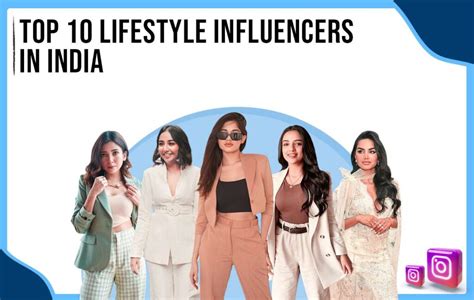 Top 10 Lifestyle Influencers In India Idiotic Media