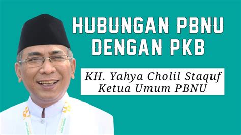 Hubungan PBNU Dengan PKB Dan Papol Lain Viral Terkini Pbnu