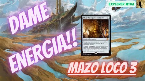 MAZO LOCO 3 Explorer MTGA Este MAZO Es Una MARAVILLA YouTube