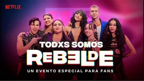 TODXS SOMOS REBELDE Livestream Rebelde Netflix Antena92