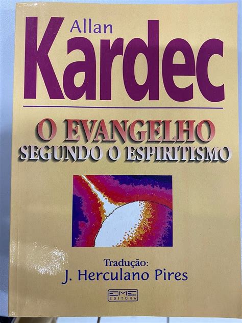 O EVANGELHO SEGUNDO O ESPIRITISMO ALLAN KARDEC J HERCULANO PIRES