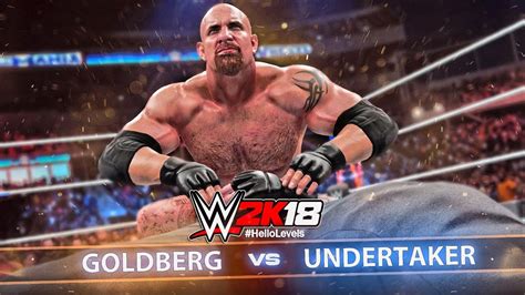 Wwe 2k18 Goldberg Vs Undertaker Wwe 2k18 Gameplay Match Wwe 2k18