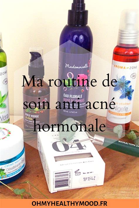 Ma Routine De Soin Anti Acn Hormonale Acn Hormonal Acn Rem Des