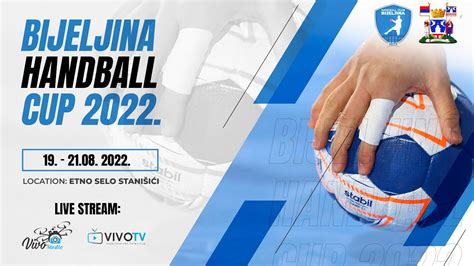 BIJELJINA HANDBALL CUP 2022 PRENOS UŽIVO YouTube